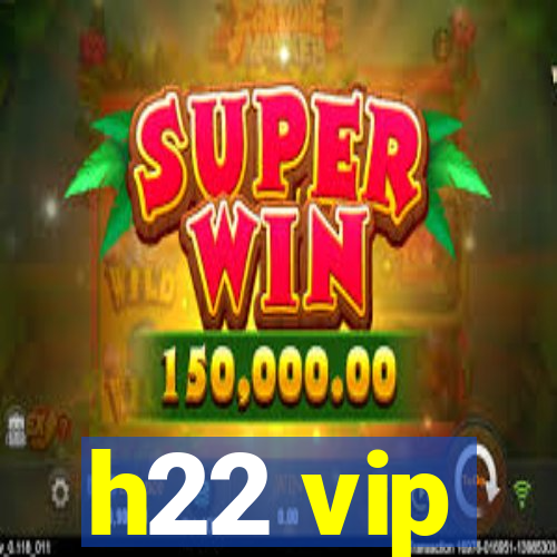 h22 vip